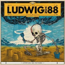 Ludwig Von 88 – L'Été Du No Future